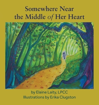 Hardcover Somewhere Near the Middle of Her Heart Book