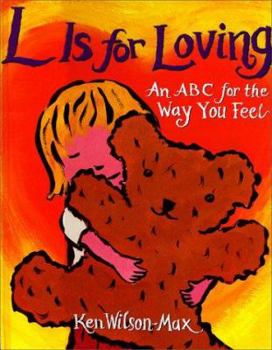 Hardcover L Is for Loving: An ABC for the Way You Feel Book