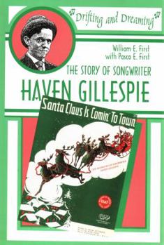 Hardcover Drifting and Dreaming: The Story of Songwriter Haven Gillespie Book