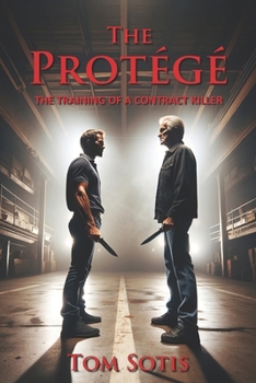 The Protégé: The Training of a Contract Killer