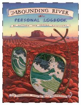 Paperback The Abounding River Personal Logbook: An Unfamiliar View of Being Abundance Book
