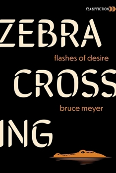 Paperback Zebra Crossing: Flashes of Desire Book