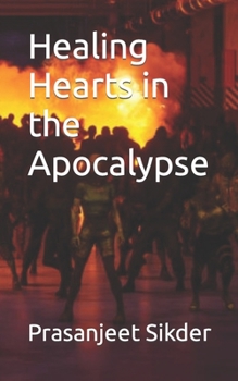 Healing Hearts in the Apocalypse (Zombie Comedy)