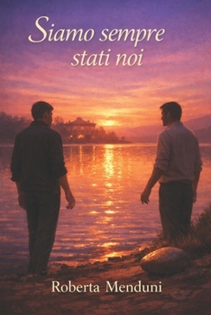 Siamo sempre stati noi (Italian Edition)