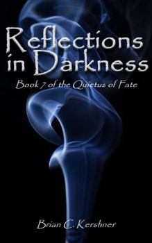 Paperback Reflections in Darkness: Book 7 of The Quietus of Fate Book