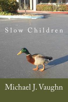 Paperback Slow Children Book