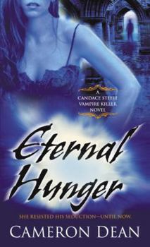 Mass Market Paperback Eternal Hunger: A Candace Steele Vampire Killer Novel Book