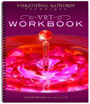 Spiral-bound Vibrational Raindrop Technique Workbook Book