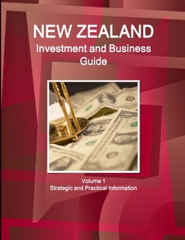 Paperback New Zealand Investment and Business Guide Volume 1 Strategic and Practical Information Book