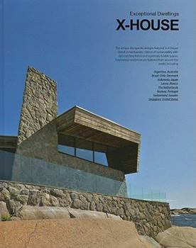 X-House: Exceptional Dwellings