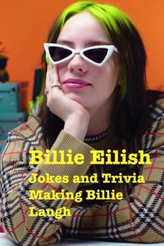 Paperback Billie Eilish Jokes and Trivia Making Billie Laugh Book