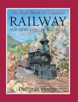 Paperback Kids Book of Canada's Railway: And How the CPR Was Built Book