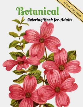 Paperback Botanical Coloring Book for Adults: Flowers and Plants Coloring Pages Book