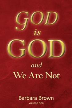 Paperback GOD is GOD and We Are Not: Volume One Book