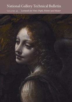 Paperback National Gallery Technical Bulletin: Volume 32: Leonardo Da Vinci: Pupil, Painter, and Master Book