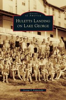 Huletts Landing on Lake George - Book  of the Images of America: New York