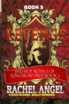 Revenge - Book #3 of the Bad Boy Royals of Kingsbury Prep