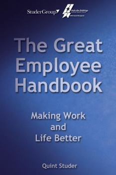 Paperback The Great Employee Handbook: Making Work and Life Better Book