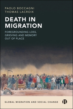 Hardcover Death in Migration: Foregrounding Loss, Grieving and Memory Out of Place Book