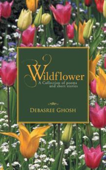 Paperback Wildflower: A Collection of Poems and Short Stories Book
