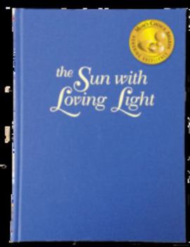 Hardcover The Sun with Loving Light Book