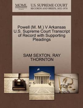 Paperback Powell (M. M.) V Arkansas U.S. Supreme Court Transcript of Record with Supporting Pleadings Book