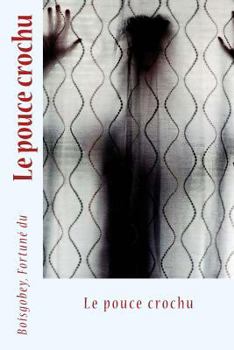 Paperback Le pouce crochu [French] Book