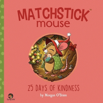 Matchstick Mouse: 25 Days of Kindness