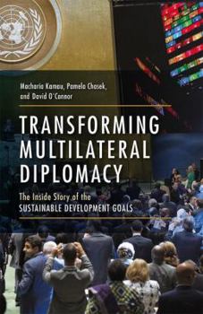 Paperback Transforming Multilateral Diplomacy: The Inside Story of the Sustainable Development Goals Book