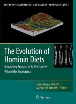 Paperback The Evolution of Hominin Diets: Integrating Approaches to the Study of Palaeolithic Subsistence Book
