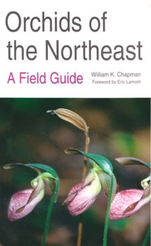 Paperback Orchids of the Northeast: A Field Guide Book