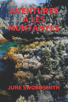 AVENTURES A LES MUNTANYES (Catalan Edition)