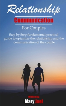 Paperback Relationship Communication for Couples: step by step fundamental practical guide to optimize the relationship and the communication of couple Book