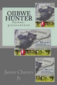 Paperback Ojibwe Hunter: Ojibwe-giiyosewinini Book