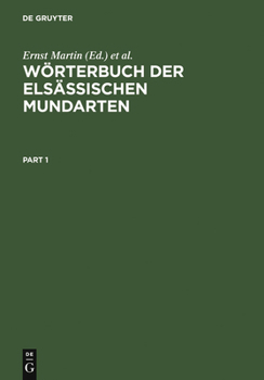 Hardcover Wörterbuch Der Elsässischen Mundarten [German] Book