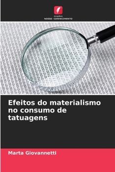 Paperback Efeitos do materialismo no consumo de tatuagens [Portuguese] Book