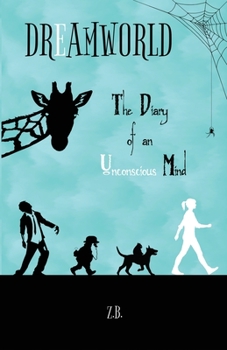 Paperback Dreamworld: The Diary of an Unconscious Mind Book
