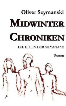 Paperback Midwinter Chroniken: Die Elfen der Sha'anaar [German] Book