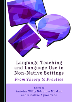Hardcover Language Teaching and Language Use in Non-Native Settings: From Theory to Practice Book