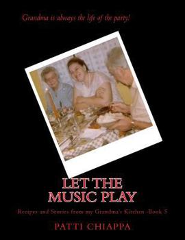 Paperback Let the music play: Recipes and Stories from my grandmas kitchen book 5 Book