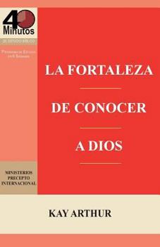 Paperback La Fortaleza de Conocer a Dios / The Power of Knowing God [Spanish] Book