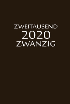 zweitausend zwanzig 2020: Planer 2020 A5 Braun (German Edition)