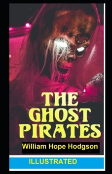 The Ghost Pirates  ILLUSTRATED