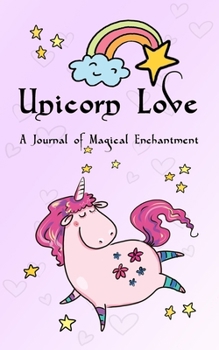 Paperback Unicorn Love: A Journal of Magical Enchantment Book
