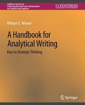 Paperback A Handbook for Analytical Writing: Keys to Strategic Thinking Book