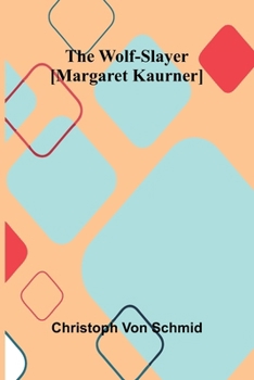Paperback The Wolf-slayer; [Margaret Kaurner] Book