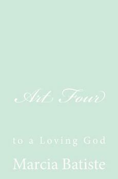 Paperback Art Four: to a Loving God Book