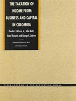 Hardcover The Taxation of Income from Business and Capital in Colombia Book