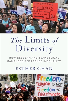 Paperback The Limits of Diversity: How Secular and Evangelical Campuses Reproduce Inequality Book