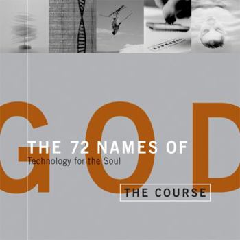 Hardcover The 72 Names of God: Technology for the Soul Book